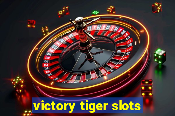 victory tiger slots